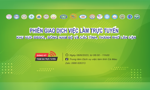 TRUNG TÂM DỊCH VỤ VIỆC LÀM TỈNH CÀ MAU PHỐI HỢP TỔ CHỨC PHIÊN GIAO DỊCH VIỆC LÀM TRỰC TUYẾN  KHU VỰC ĐỒNG BẰNG SÔNG CỬU LONG VÀ CÁC TỈNH ĐÔNG NAM BỘ