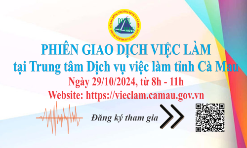 Thông báo đăng ký tham gia phiên giao dịch việc làm tại Trung tâm Dịch vụ việc làm tỉnh Cà Mau