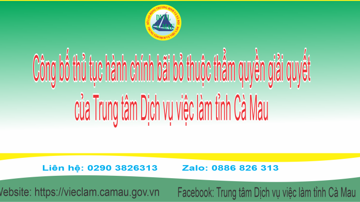 Công bố thủ tục hành chính bãi bỏ thuộc thẩm quyền giải quyết của Trung tâm Dịch vụ việc làm tỉnh Cà Mau