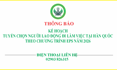 Thông báo Kế hoạch tuyển chọn người lao động đi làm việc tại Hàn Quốc theo Chương trình EPS năm 2026