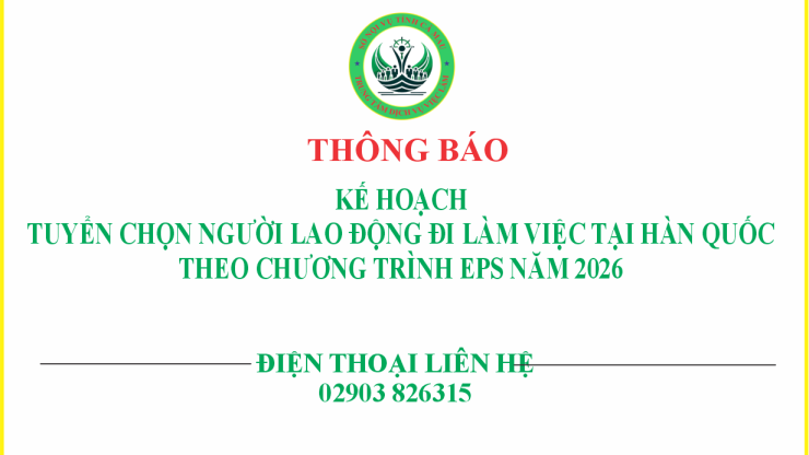 Thông báo Kế hoạch tuyển chọn người lao động đi làm việc tại Hàn Quốc theo Chương trình EPS năm 2026