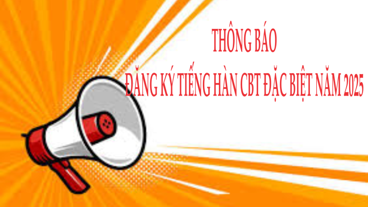 Thông báo đăng ký tiếng Hàn CBT đặc biệt năm 2025