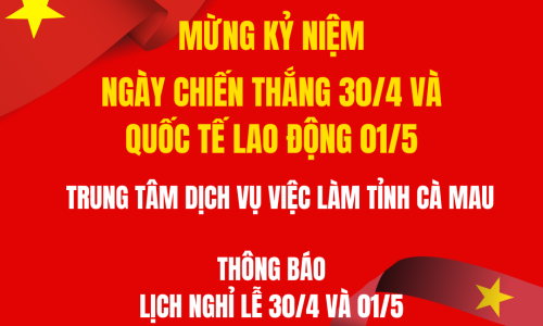 Thông báo lịch nghỉ lễ ngày Chiến thắng 30/4 và ngày Quốc tế lao động 01/5