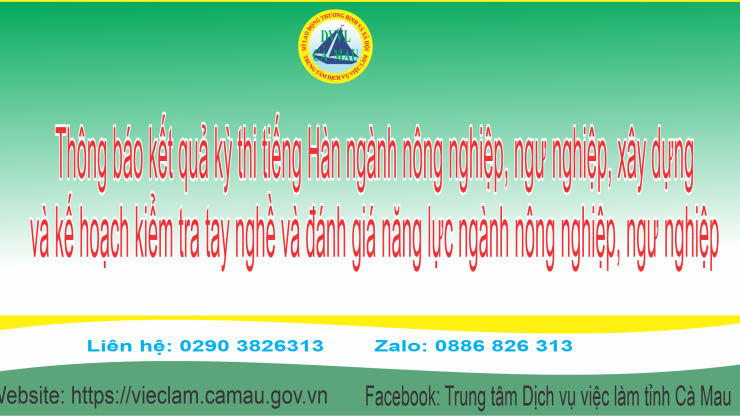 Thông báo kết quả kỳ thi tiếng Hàn ngành nông nghiệp, ngư nghiệp, xây dựng và kế hoạch kiểm tra tay nghề và đánh giá năng lực