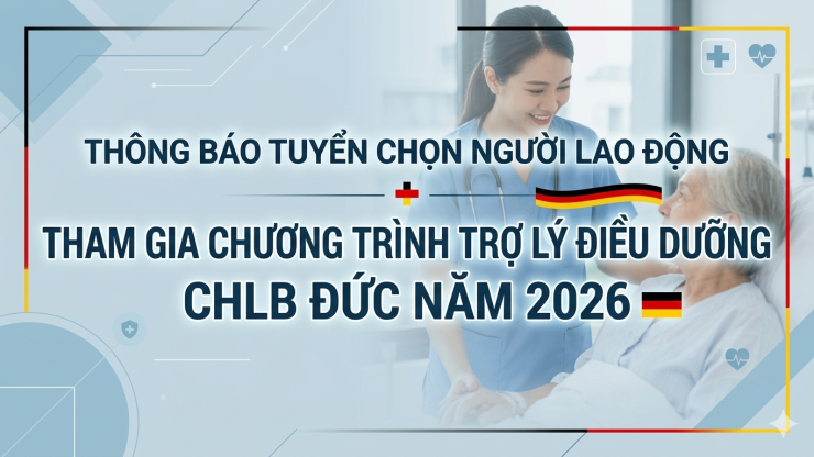 Thông Báo Tuyển Chọn Người Lao Động Tham Gia Chương Trình Trợ Lý Điều Dưỡng CHLB Đức Năm 2026