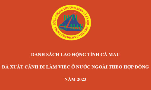 DANH SÁCH LAO ĐỘNG TỈNH CÀ MAU ĐÃ XUẤT CẢNH ĐI LÀM VIỆC Ở NƯỚC NGOÀI THEO HỢP ĐỒNG