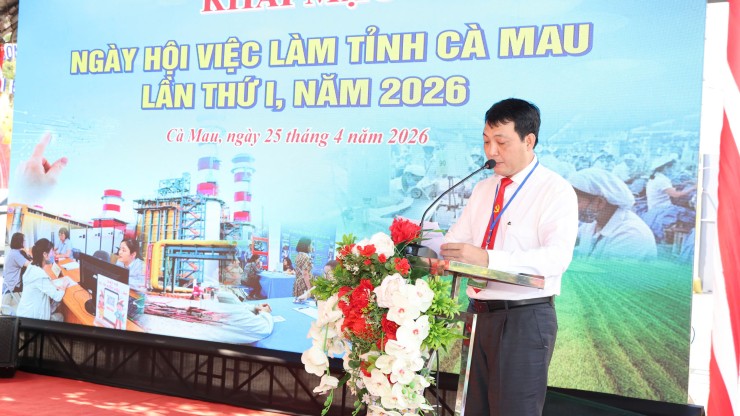 KHAI MẠC NGÀY HỘI VIỆC LÀM TỈNH CÀ MAU LẦN THỨ I, NĂM 2026