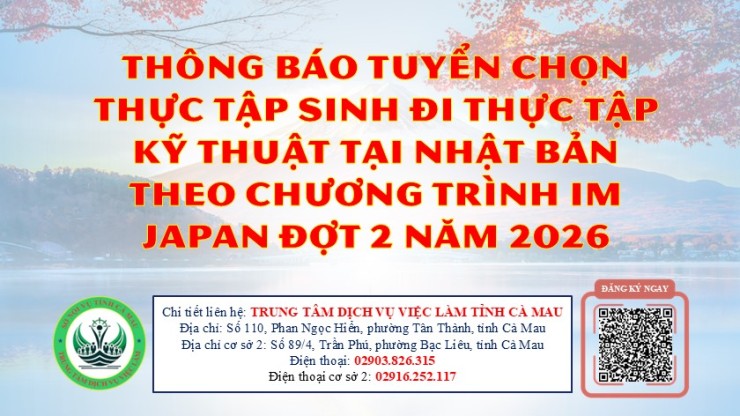 Thông Báo Tuyển Chọn Thực Tập Sinh Đi Thực Tập Kỹ Thuật Tại Nhật Bản Theo Chương Trình IM Japan Đợt 2 Năm 2026