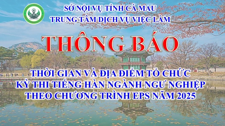 Thông báo thời gian và địa điểm tổ chức kỳ thi tiếng Hàn ngành ngư nghiệp theo Chương trình EPS năm 2025