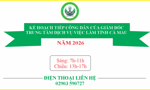 ⏰Kế hoạch tiếp công dân của Giám đốc Trung tâm Dịch vụ việc làm tỉnh Cà Mau năm 2026