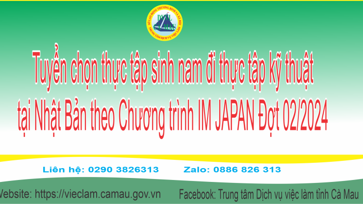 Tuyển chọn thực tập sinh nam đi thực tập kỹ thuật tại Nhật Bản theo Chương trình IM JAPAN Đợt 02/2024