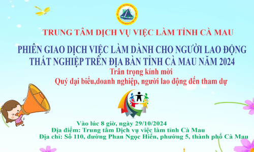 Thông báo Phiên giao dịch việc làm dành cho người lao động thất nghiệp trên địa bàn tỉnh Cà Mau năm 2024