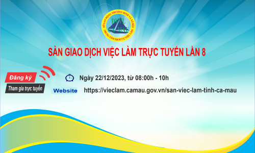 Thông báo về thời gian và địa điểm tổ chức giao dịch việc làm trực tuyến lần 8, năm 2023