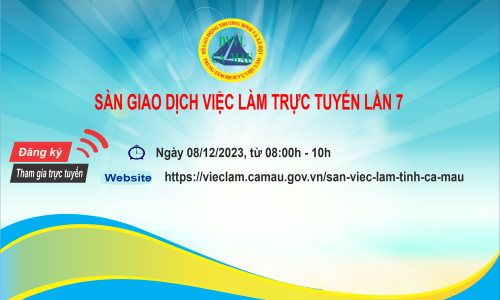 Thông báo về thời gian và địa điểm tổ chức giao dịch việc làm trực tuyến lần 7, năm 2023