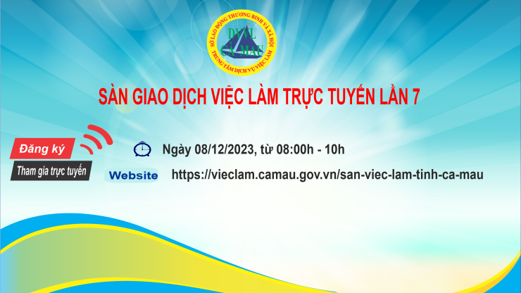 Thông báo về thời gian và địa điểm tổ chức giao dịch việc làm trực tuyến lần 7, năm 2023