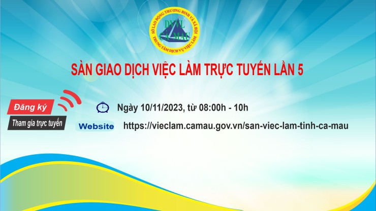 Thông báo về thời gian và địa điểm tổ chức giao dịch việc làm trực tuyến lần 5, năm 2023