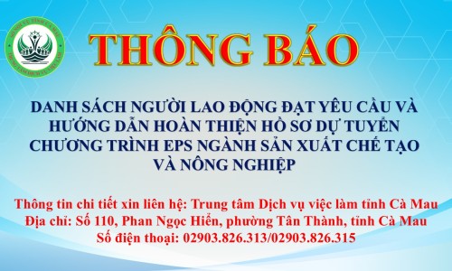 Thông báo về việc danh sách người lao động đạt yêu cầu và hướng dẫn hoàn thiện hồ sơ dự tuyển Chương trình EPS ngành Sản xuất chế tạo và Nông nghiệp