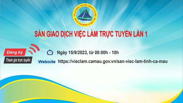 Thông báo về thời gian và địa điểm tổ chức giao dịch việc làm trực tuyến lần 1, năm 2023 của Trung tâm Dịch vụ việc làm Cà Mau