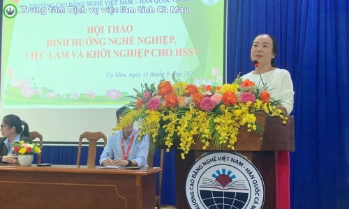 Tham dự Hội thảo định hướng nghề nghiệp, việc làm và khởi nghiệp cho học sinh sinh viên tại Trường Cao đẳng nghề Việt Nam - Hàn Quốc Cà Mau