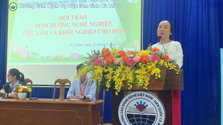 Tham dự Hội thảo định hướng nghề nghiệp, việc làm và khởi nghiệp cho học sinh sinh viên tại Trường Cao đẳng nghề Việt Nam - Hàn Quốc Cà Mau