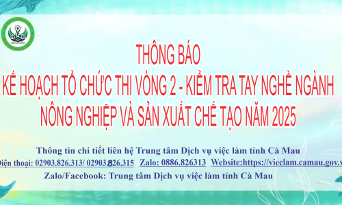 Thông báo kế hoạch tổ chức thi vòng 2 - kiểm tra tay nghề ngành nông nghiệp và sản xuất chế tạo năm 2025