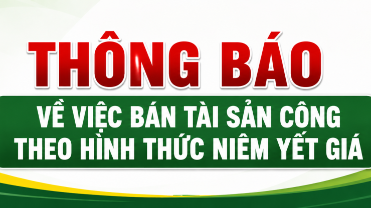 Thông báo về việc bán tài sản công theo hình thức niêm yết giá