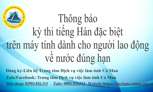 Thông báo kỳ thi tiếng Hàn đặc biệt trên máy tính dành cho người lao động về nước đúng hạn