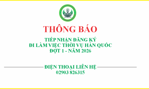 Thông báo tiếp nhận đăng ký hồ sơ dự tuyển đi làm việc thời vụ Hàn Quốc - Đợt 1 năm 2026