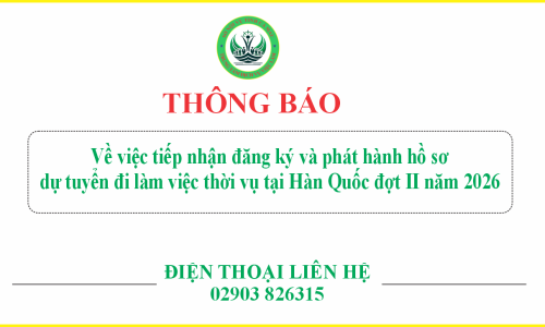 Thông báo tiếp nhận hồ sơ đăng ký dự tuyển đi làm việc thời vụ Hàn Quốc - Đợt 2 năm 2026
