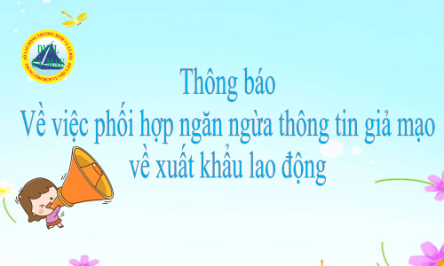 Thông báo về việc phối hợp ngăn ngừa thông tin giả mạo về xuất khẩu lao động