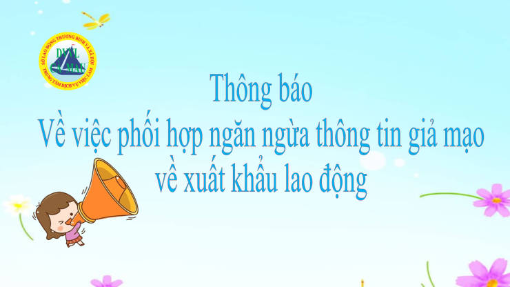 Thông báo về việc phối hợp ngăn ngừa thông tin giả mạo về xuất khẩu lao động