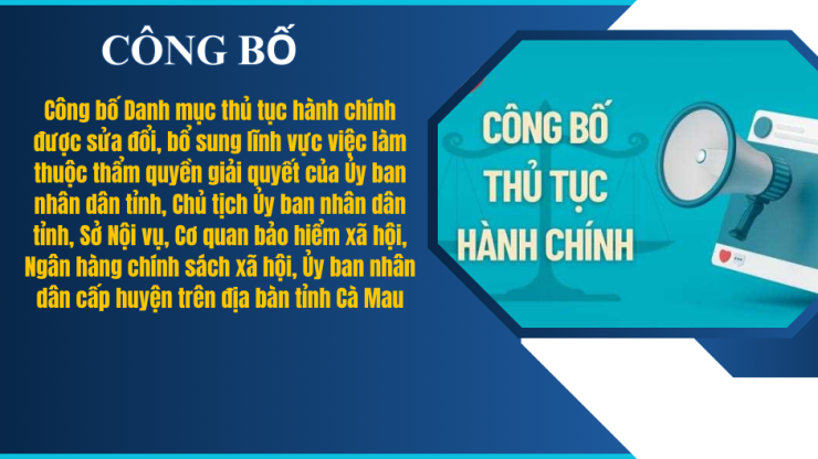 Công bố Danh mục thủ tục hành chính được sửa đổi, bổ sung lĩnh vực việc làm thuộc thẩm quyền giải quyết của Sở Nội vụ tỉnh Cà Mau.